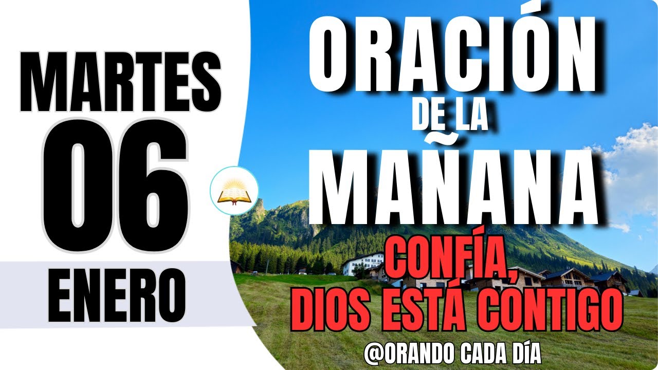 Oración de la Mañana de Hoy Martes 06 de Enero de 2026 – Salmo 121:7-8