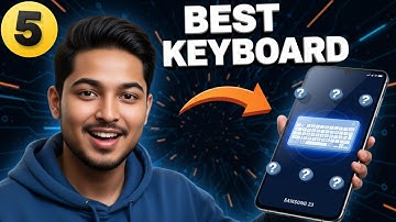 5 Best Apps For Keyboard On Android | Speed & Customization (2025)