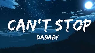 DaBaby - CAN'T STOP (Lyrics)  | Music one for me