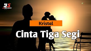 CINTA TIGA SEGI - KRISTAL LIRIK || COVER REGITA ECHA