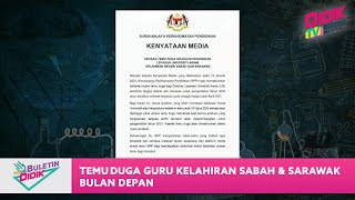 Buletin Didik (2021) | Temu Duga Guru Kelahiran Sabah & Sarawak Bulan Depan