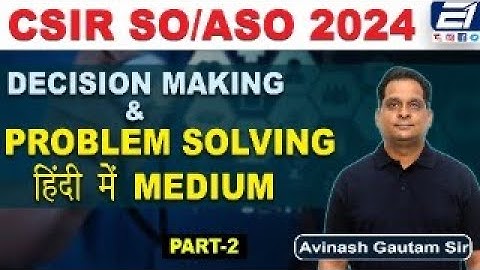 DECISION MAKING & PROBLEM SOLVING IN HINDI  II CSIR ASO & SO 2024 II