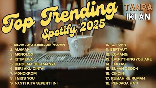 Download Lagu Top Trending Spotify 2025 — Sedia Aku Sebelum Hujan (Idgitaf) | No Iklan  MP3