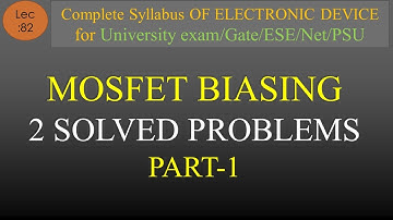 Lec-82 Solved Problems on MOSFETs or MOSFET BIASING Problems | EDC | R K Classes | Hindi |