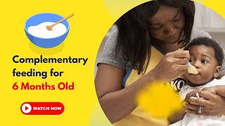 Recommended Complementary Feeding for SIX Month old babies (Nutrition Education Tools for SBCC)