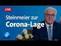 Bundespräsident Frank-Walter Steinmeier zur Corona-Lage