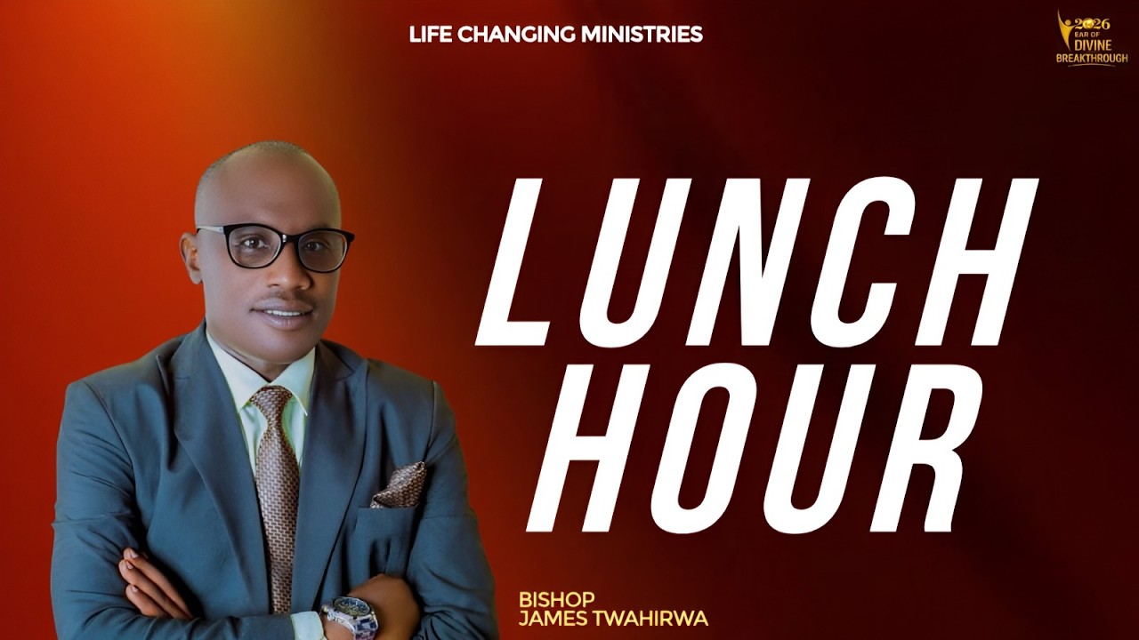 LUNCH HOUR SERVICE//DIVINE BREAKTHROUGH WITH BISHOP JAMES TWAHIRWA 26/02/2026