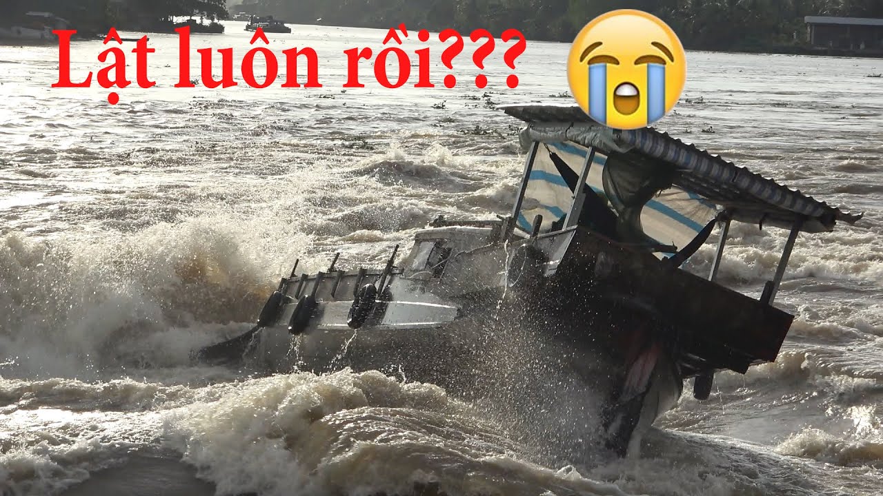 Chiếc ghe cây cất đầu bay khỏi mặt nước và sự dũng cảm... - youtube