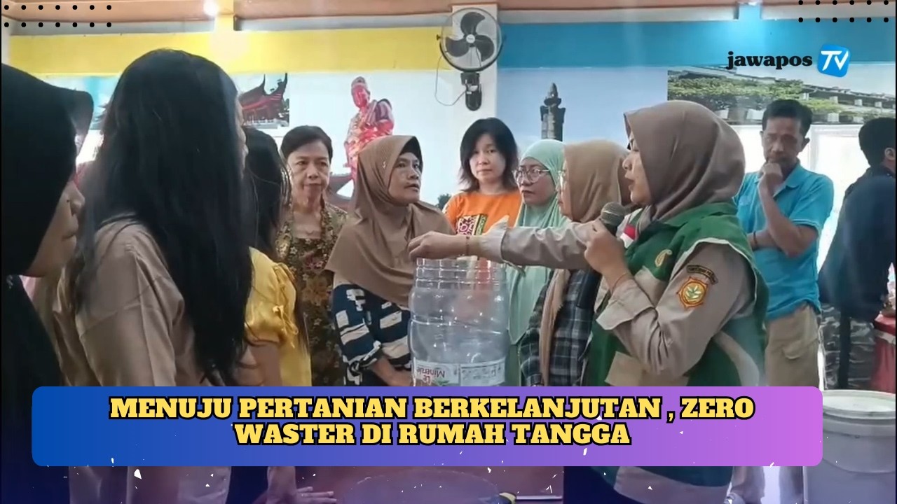 MENUJU PERTANIAN BERKELANJUTAN , ZERO WASTER DI RUMAH TANGGA