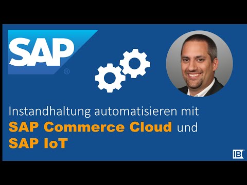 Mit SAP Commerce Cloud und SAP IoT die Instandhaltung automatisieren