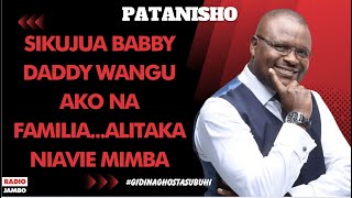 PATANISHO : SIKUJUA BABBY DADDY WANGU AKO NA FAMILIA...ALITAKA NIAVIE MIMBA