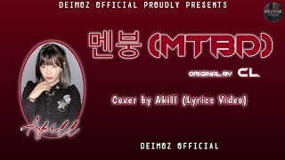Download lagu [COVER] CL '멘붕 (MTBD)' - Akill (Lyrics Video) @2NE1