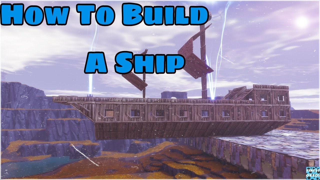 Fortnite STW How To Build A Ship YouTube