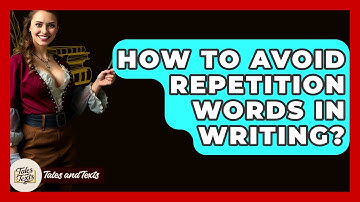 How To Avoid Repetition Words In Writing? - Tales And Texts
