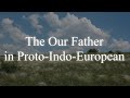 The lords prayer in protoindoeuropean