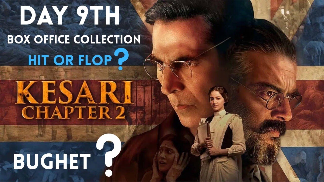 Akshay Kumar Kesari Chapter 2 9th Day Box Office Collection | kesari box office collection day 9