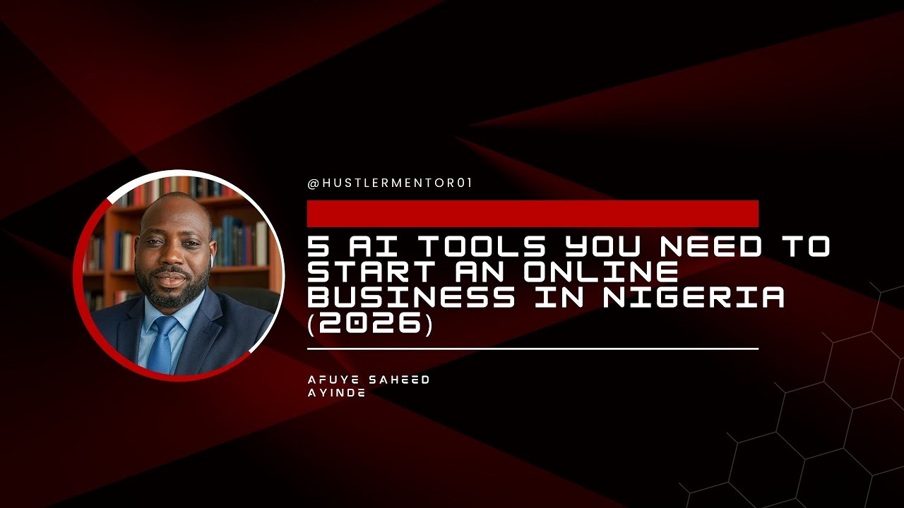 5 AI Tools You Need to Start an Online Business in Nigeria 2026