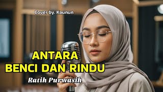 Antara Benci Dan Rindu  Ratih Purwasih ai Cover  Lembut Syahdu  Lagu Kenangan 8090an