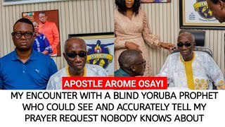 Full MY ENCOUNTER WITH A BLIND PROPHET WHO COULD SEE AND ACCURATELY TELL MY PRAYER REQUEST - APST AROME News