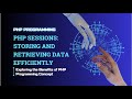 🔐 PHP Sessions: Storing & Retrieving Data Efficiently | Complete Guide #php #webdevelopment