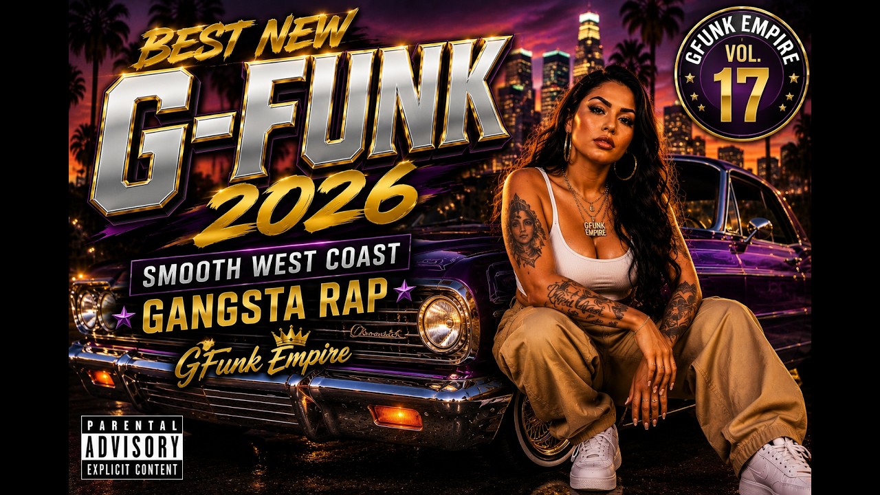 🔥 Best New G-Funk 2026 | Smooth West Coast Gangsta Rap | GFunk