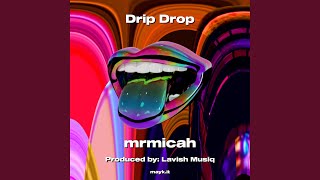 Drip Drop