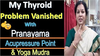 My Thyroid Problem Vanished With Pranayama, Acupressure Point & Yoga Mudra screenshot 3