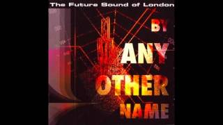 The Future Sound Of London &quot;While Others Cry&quot; (Montage)