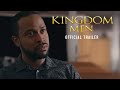 New Movie Alert! Kingdom Men - Official Trailer - Now Streaming