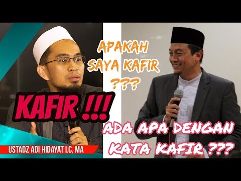 ustadz-adi-hidayat,-lc-&-ustadz-bachtiar-nasir||-kenapa-risau-dengan-kata-"kafir"