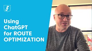 Using ChatGPT for Route Optimization and more!