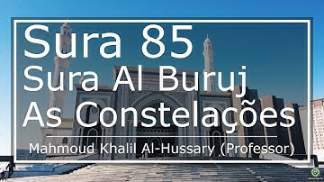سورة 85. البروج (ترجمة باللغة البرتغالية) | محمود خليل الحصري (مٌعلم)