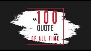 The Top 100 Quotes of All Time