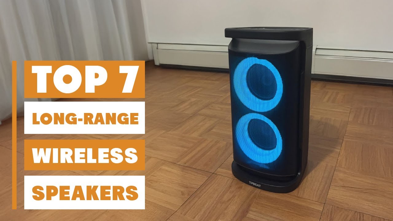 7 Powerful Bluetooth Speakers with Long Range – No Dropouts, Just Music