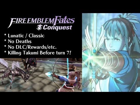 Fire Emblem Fates: Conquest - Chapter 10 (Lunatic / Killing Takumi Before Turn 7)