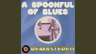 A Spoonful of Blues (Remastered 2014)