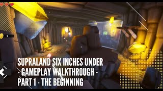 Supraland Six Inches Under - Gameplay Walkthrough Part 1 - The Beginning