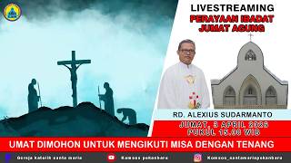 LIVE STREAMING PERAYAAN IBADAT JUMAT AGUNG | 3 APRIL 2026 | PUKUL 15.00 WIB
