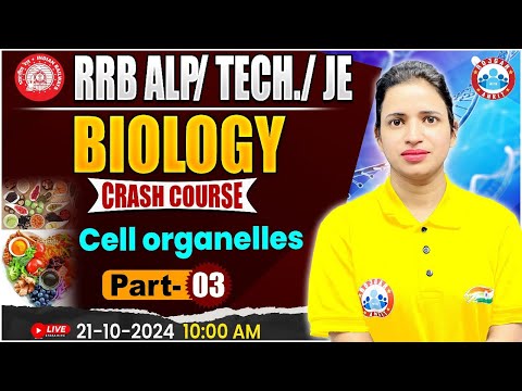 RRB ALP, Technician Science Class | RRB JE Science, Cell Organelles #3 | Biology For Railway Exams
