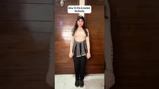 How To Tie A Jacket Around Waist Perfectly #shorts #style #jacket #knot #ytshorts #youtubeshorts