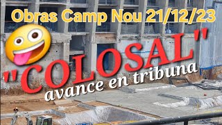 Obras Camp Nou 21/12/23 Colosal avance en tribuna