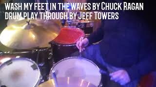 Chuck Ragan - wash my feet in the waves   drum play through by Jeff Towers