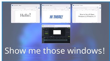 How to See All Open Windows at Once on Windows 10 and 11