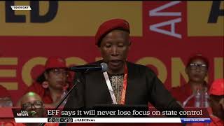 EFF Elective Conference | EFF vows not to lose focus on state control