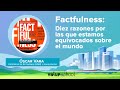 Factfulness: Diez razones por las que estamos equivocados sobre el mundo