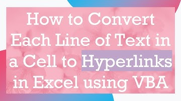 How to Convert Each Line of Text in a Cell to Hyperlinks in Excel using VBA