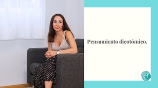 Pensamiento dicotómico  Qué es  Psicólogos en Majadahonda