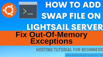 How To Add Swap File To Your Lightsail Instance