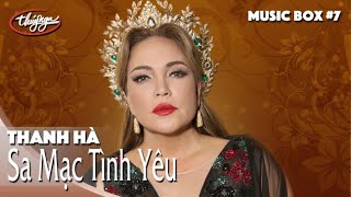 Thanh Hà | Sa Mạc Tình Yêu | Thúy Nga Music Box #7