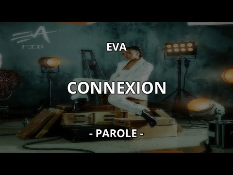 Eva - Connexion (Parole)